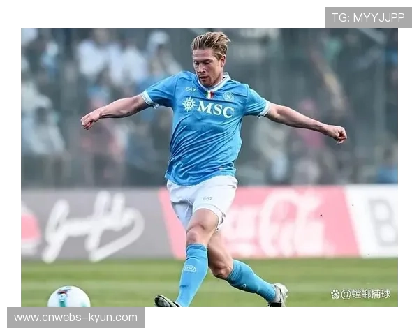 德布劳内伤愈回归倒计时,预计3月初重返那不勒斯阵容 德布劳内伤愈回归倒计时,预计3月初重返那不勒斯阵容